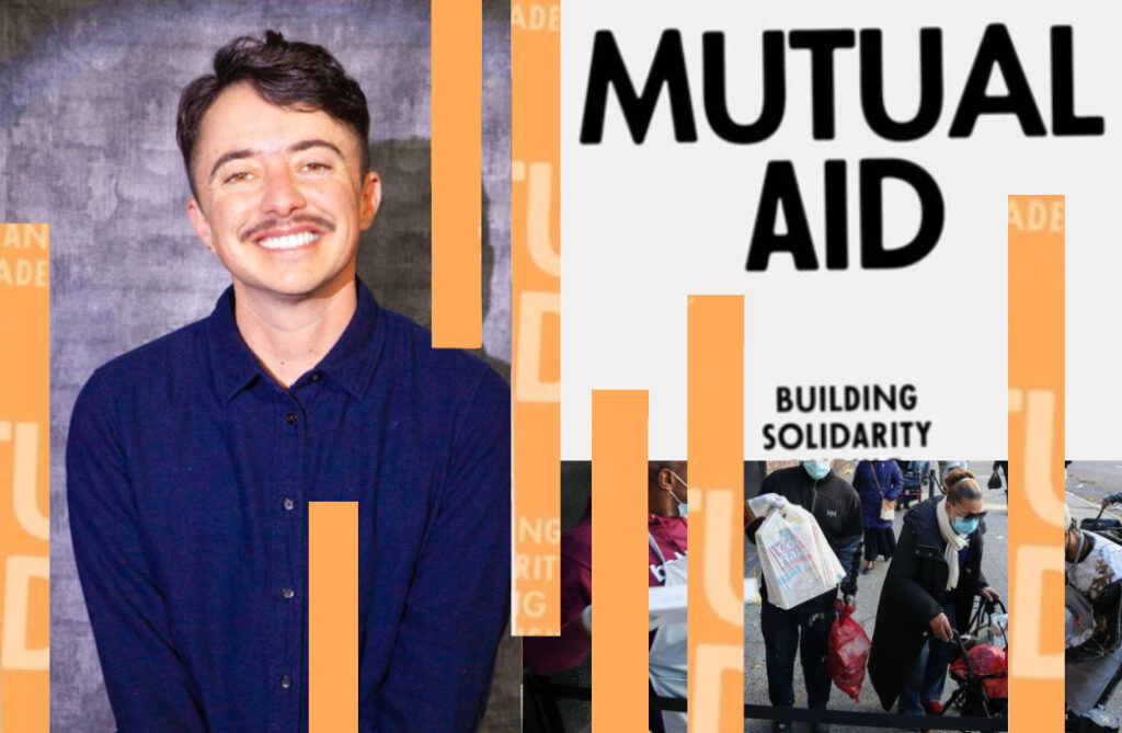 photo collage of dean spade smiling next to text saying Mutual Aid Building Solidarity